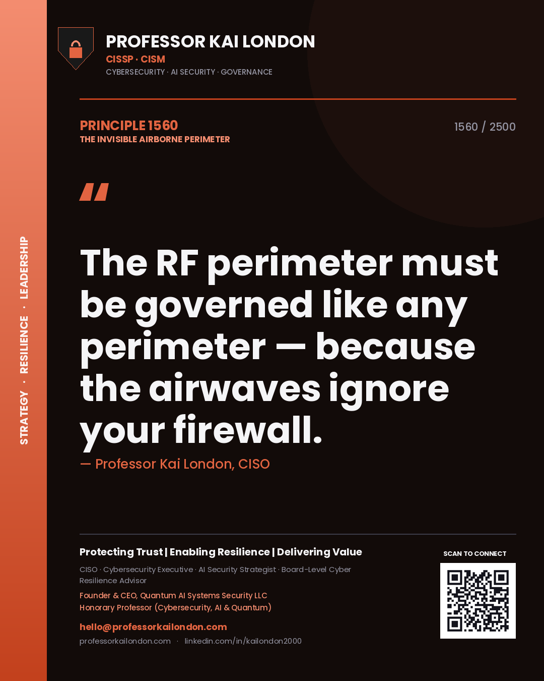 Professor Kai London principle 1560: The RF perimeter must be governed like any perimeter — because the airwaves ignore your firewall.