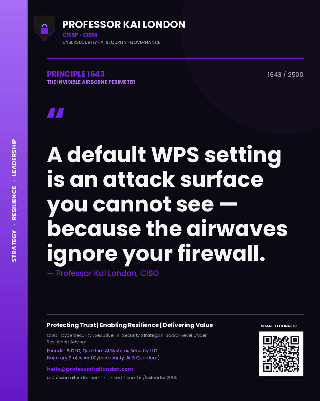 Professor Kai London principle 1643: A default WPS setting is an attack surface you cannot see — because the airwaves ignore your firewall.
