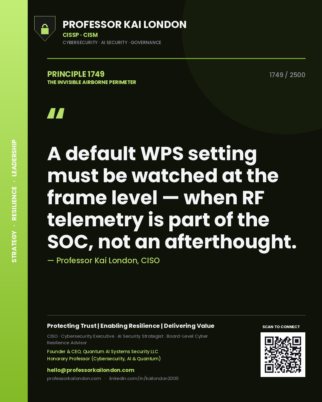 Professor Kai London principle 1749: A default WPS setting must be watched at the frame level — when RF telemetry is part of the SOC, not an afterthought.