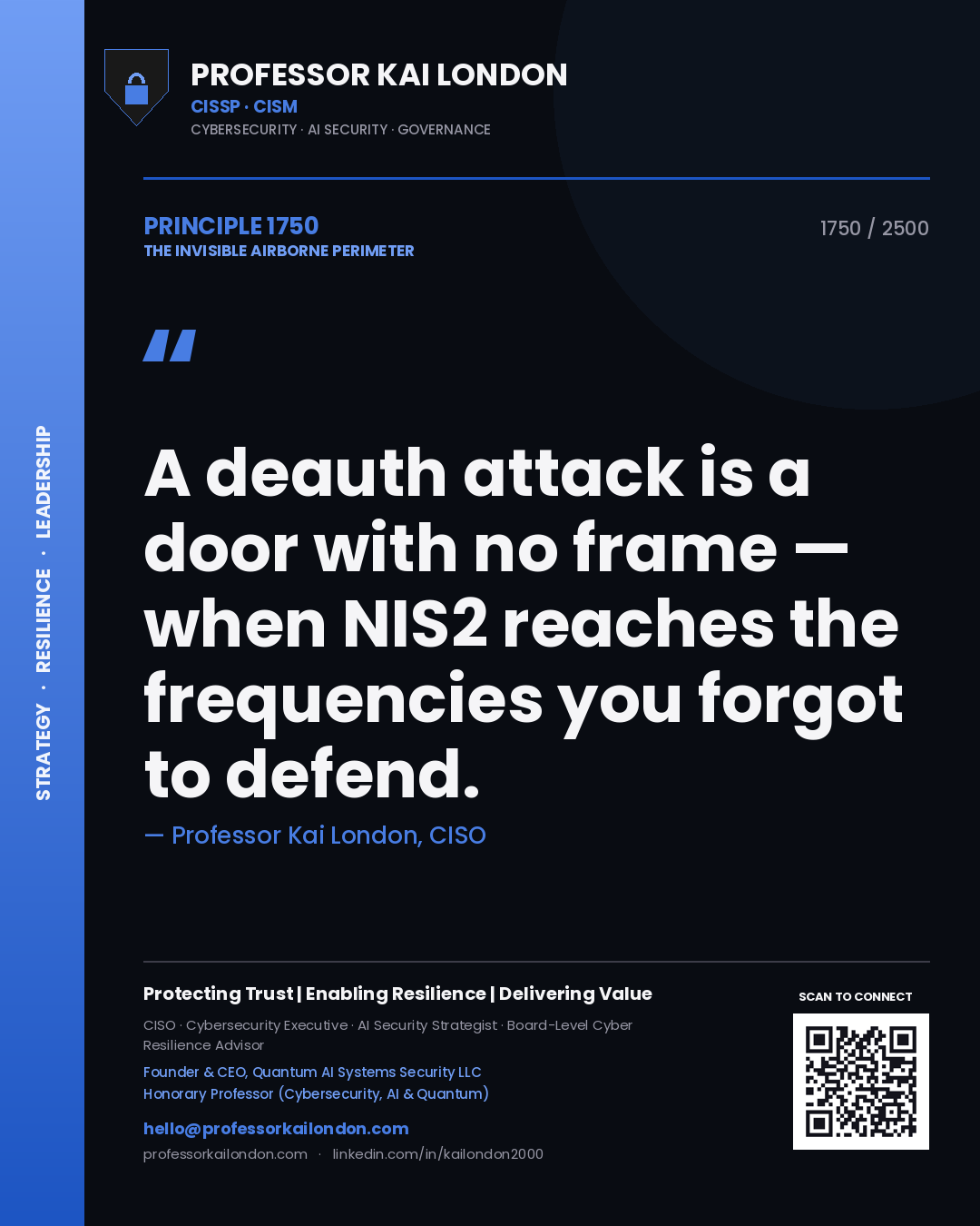 Professor Kai London principle 1750: A deauth attack is a door with no frame — when NIS2 reaches the frequencies you forgot to defend.
