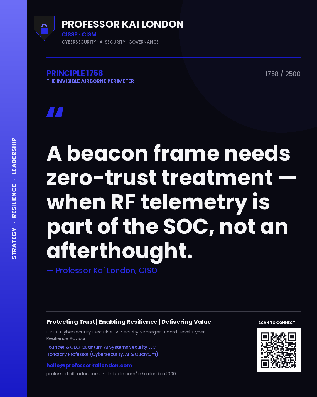 Professor Kai London principle 1758: A beacon frame needs zero-trust treatment — when RF telemetry is part of the SOC, not an afterthought.
