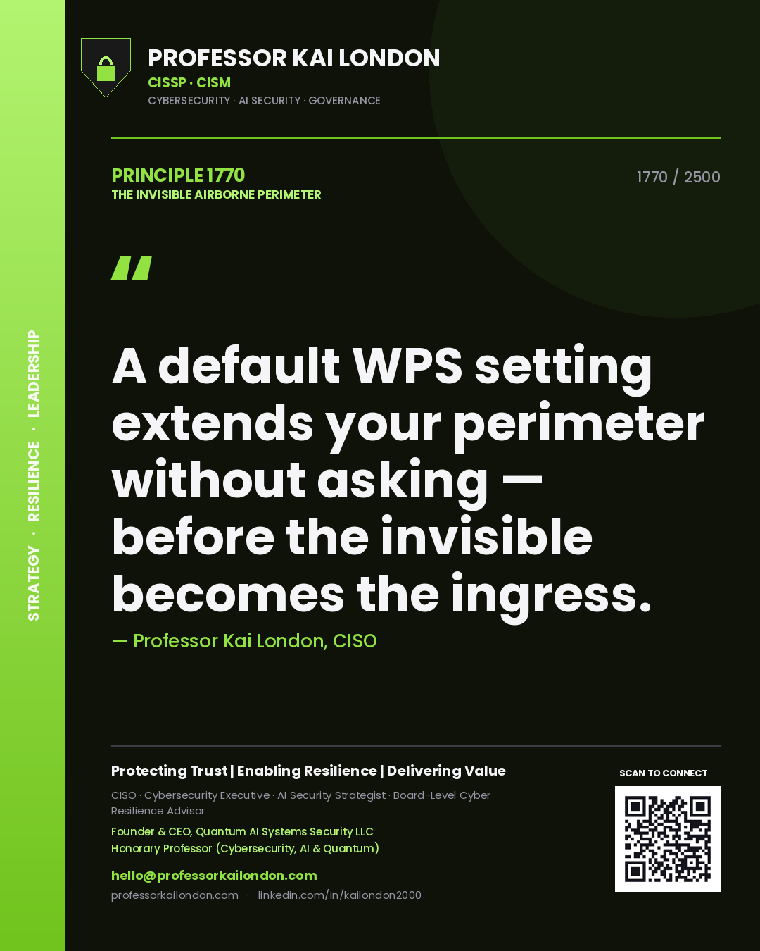 Professor Kai London principle 1770: A default WPS setting extends your perimeter without asking — before the invisible becomes the ingress.