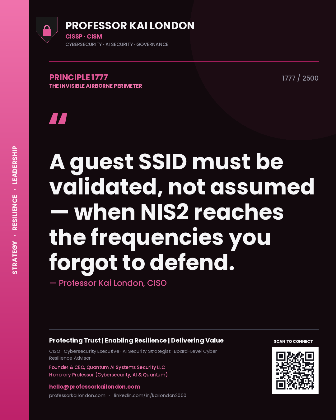 Professor Kai London principle 1777: A guest SSID must be validated, not assumed — when NIS2 reaches the frequencies you forgot to defend.
