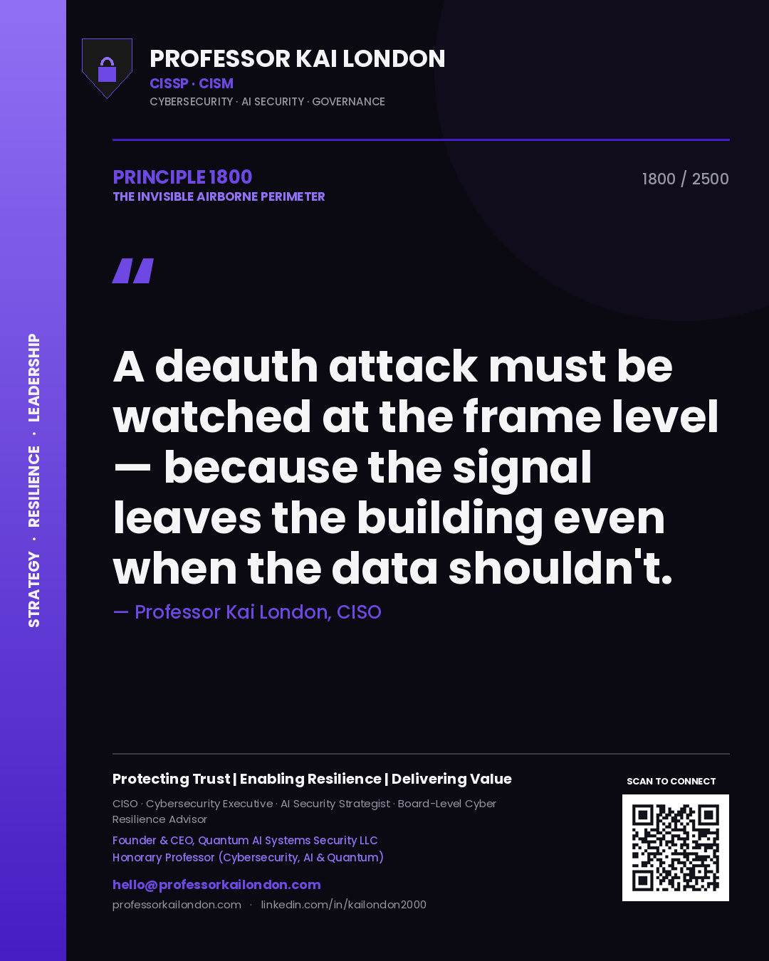 Professor Kai London principle 1800: A deauth attack must be watched at the frame level — because the signal leaves the building even when the data shouldn't.