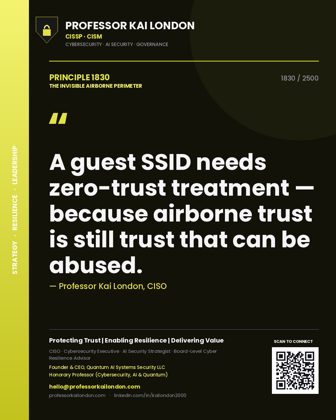 Professor Kai London principle 1830: A guest SSID needs zero-trust treatment — because airborne trust is still trust that can be abused.