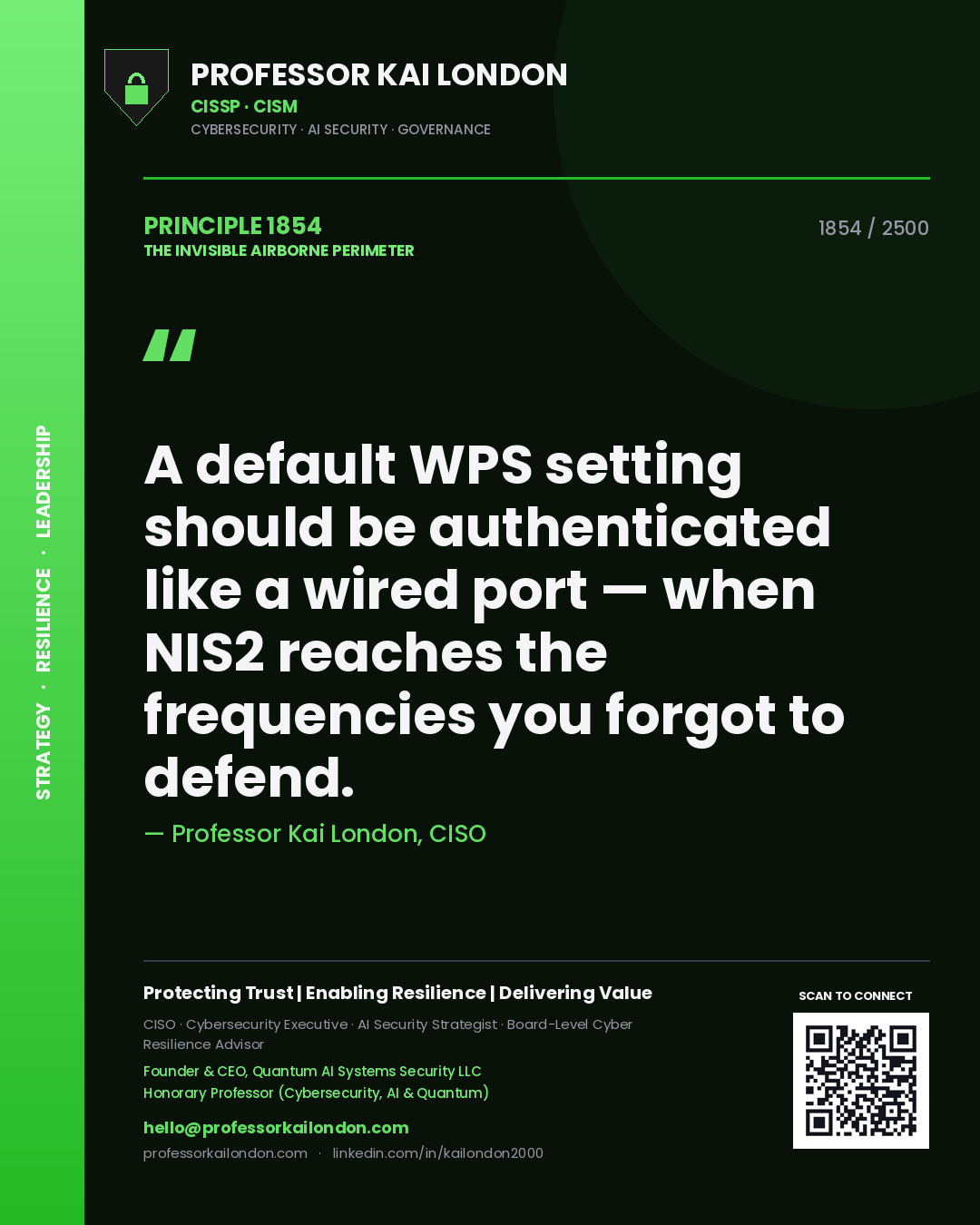Professor Kai London principle 1854: A default WPS setting should be authenticated like a wired port — when NIS2 reaches the frequencies you forgot to defend.