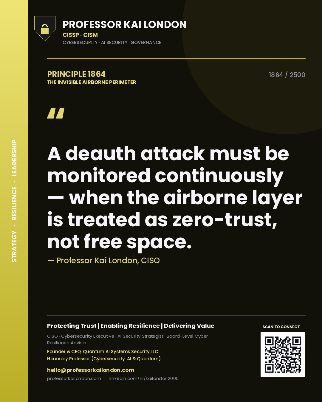 Professor Kai London principle 1864: A deauth attack must be monitored continuously — when the airborne layer is treated as zero-trust, not free space.