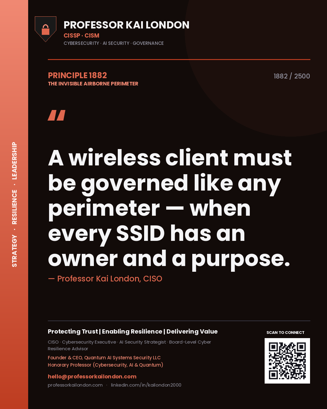 Professor Kai London principle 1882: A wireless client must be governed like any perimeter — when every SSID has an owner and a purpose.