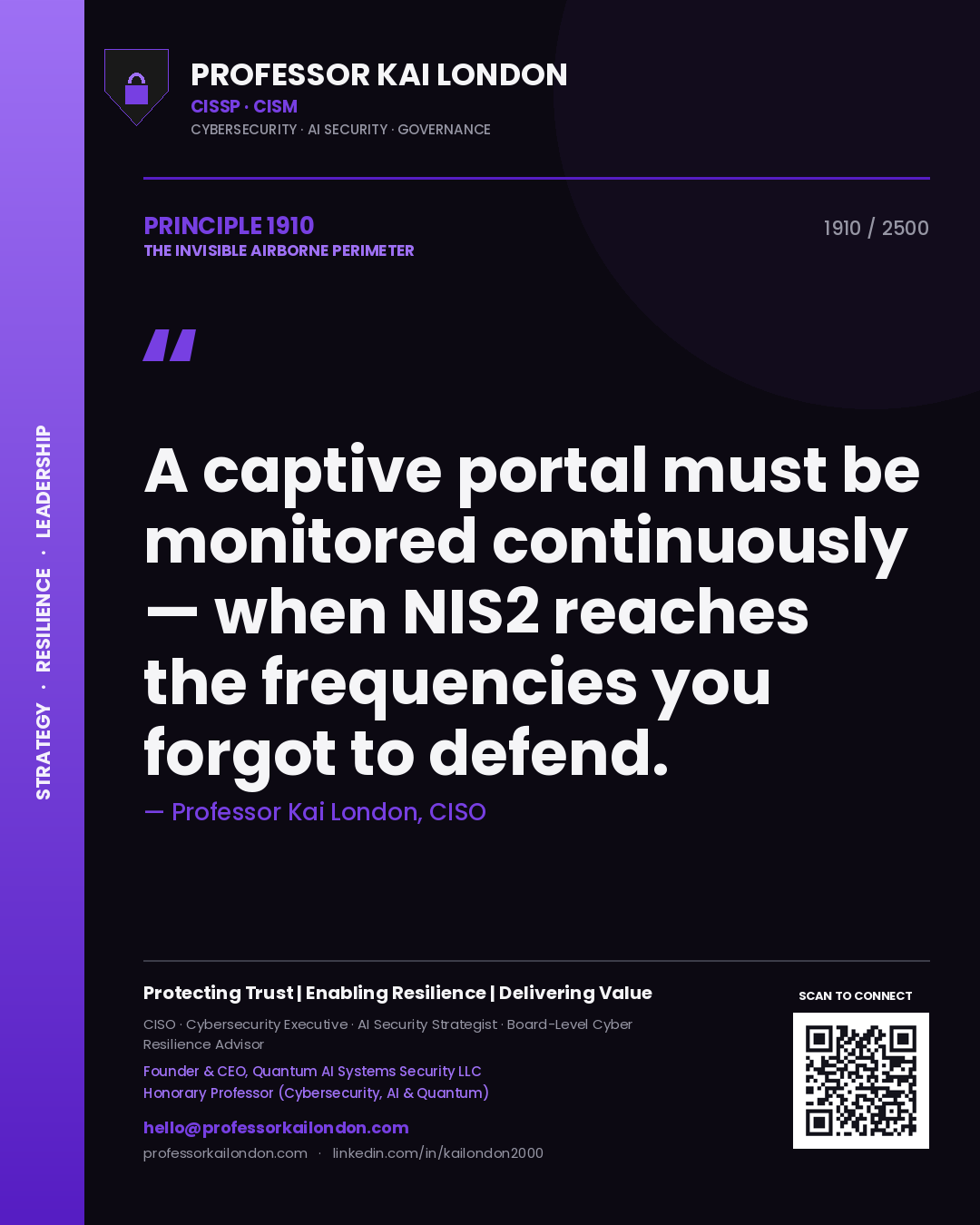 Professor Kai London principle 1910: A captive portal must be monitored continuously — when NIS2 reaches the frequencies you forgot to defend.