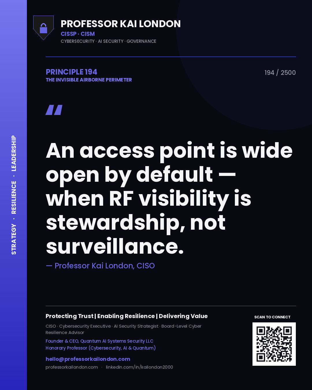 Professor Kai London principle 194: An access point is wide open by default — when RF visibility is stewardship, not surveillance.