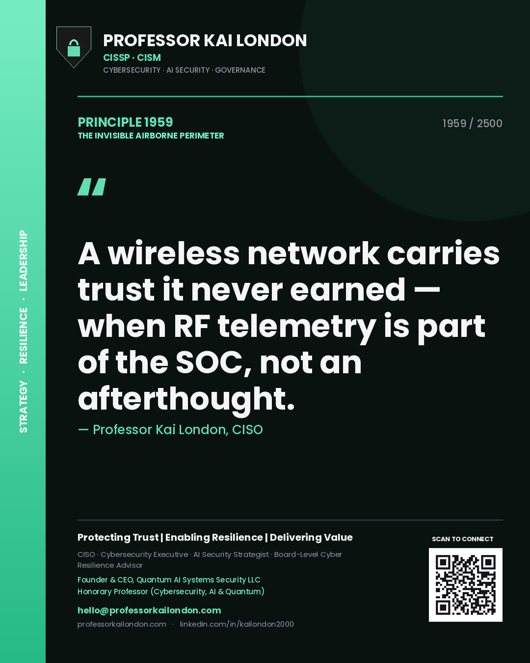 Professor Kai London principle 1959: A wireless network carries trust it never earned — when RF telemetry is part of the SOC, not an afterthought.