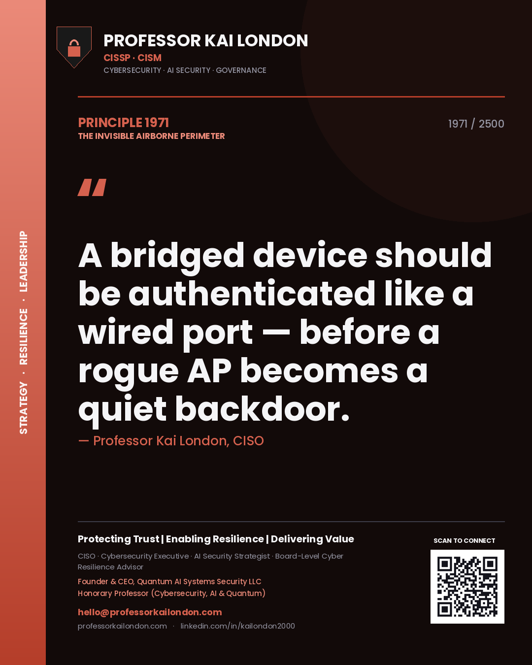 Professor Kai London principle 1971: A bridged device should be authenticated like a wired port — before a rogue AP becomes a quiet backdoor.