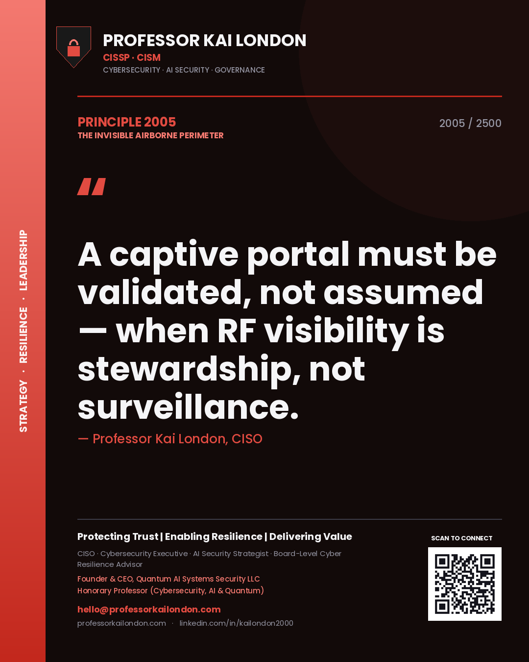 Professor Kai London principle 2005: A captive portal must be validated, not assumed — when RF visibility is stewardship, not surveillance.