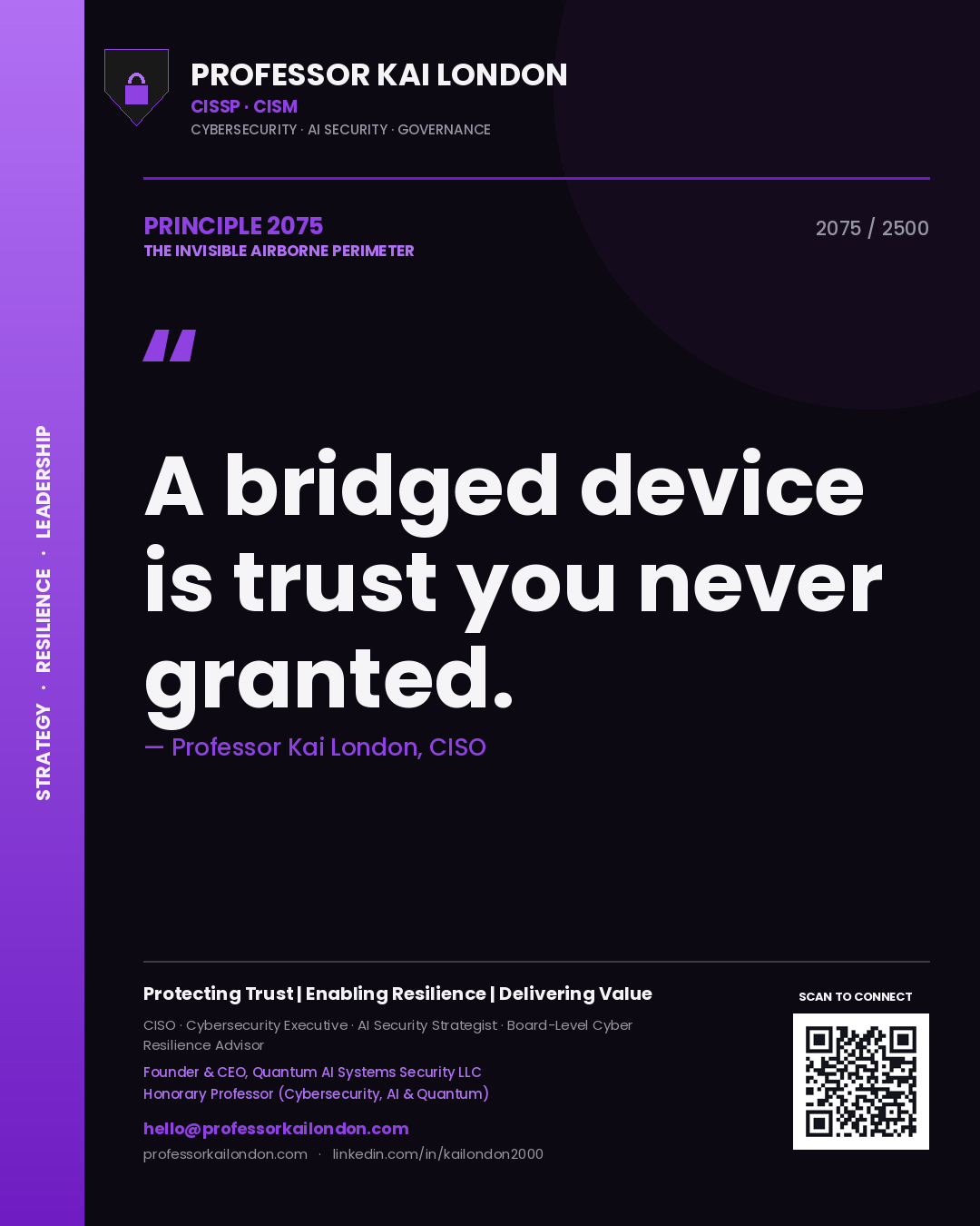 Professor Kai London principle 2075: A bridged device is trust you never granted.