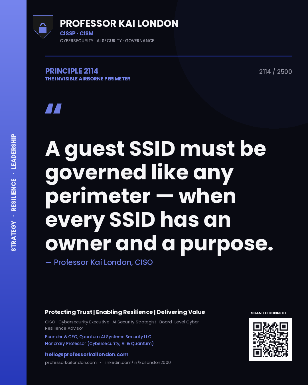 Professor Kai London principle 2114: A guest SSID must be governed like any perimeter — when every SSID has an owner and a purpose.