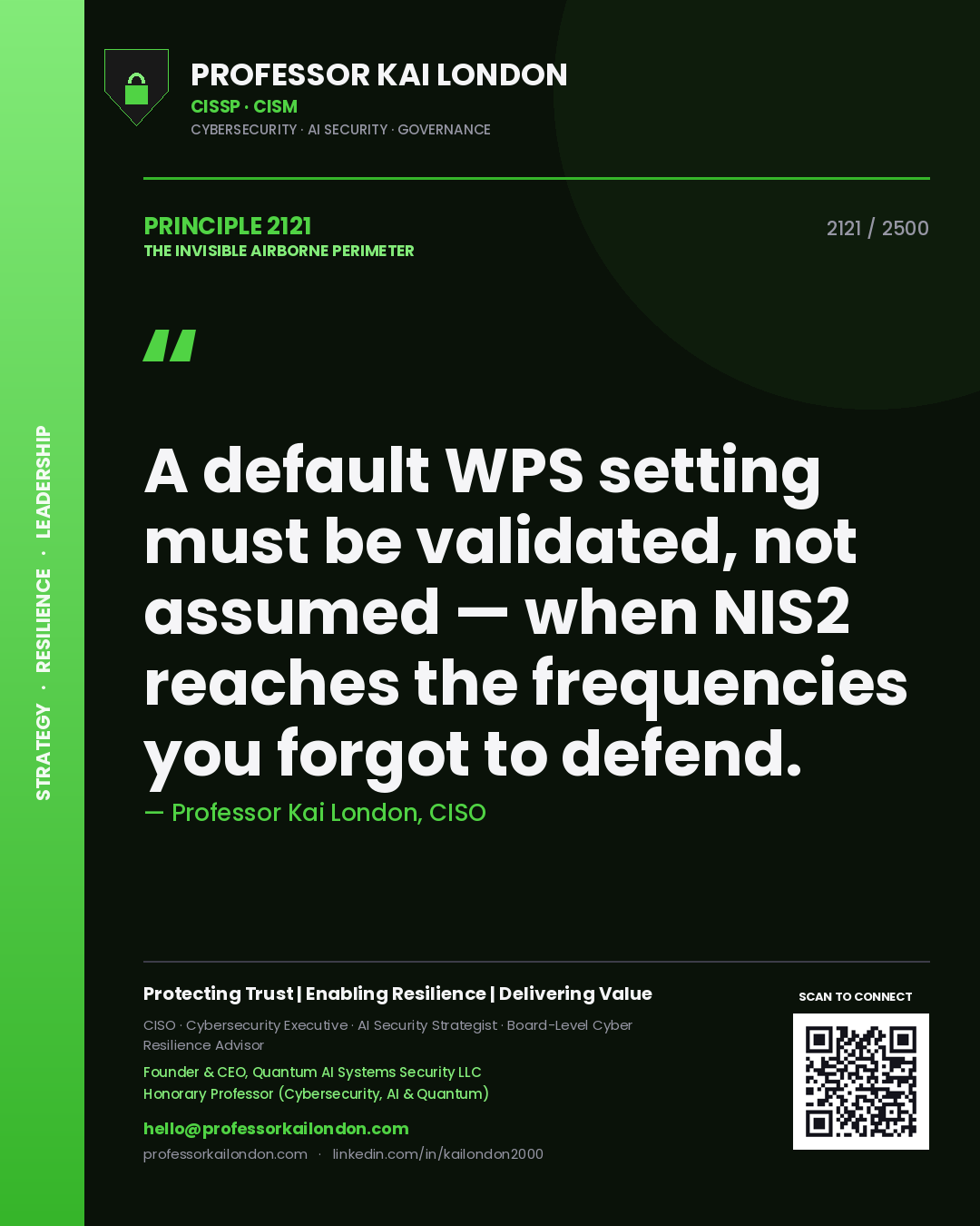 Professor Kai London principle 2121: A default WPS setting must be validated, not assumed — when NIS2 reaches the frequencies you forgot to defend.
