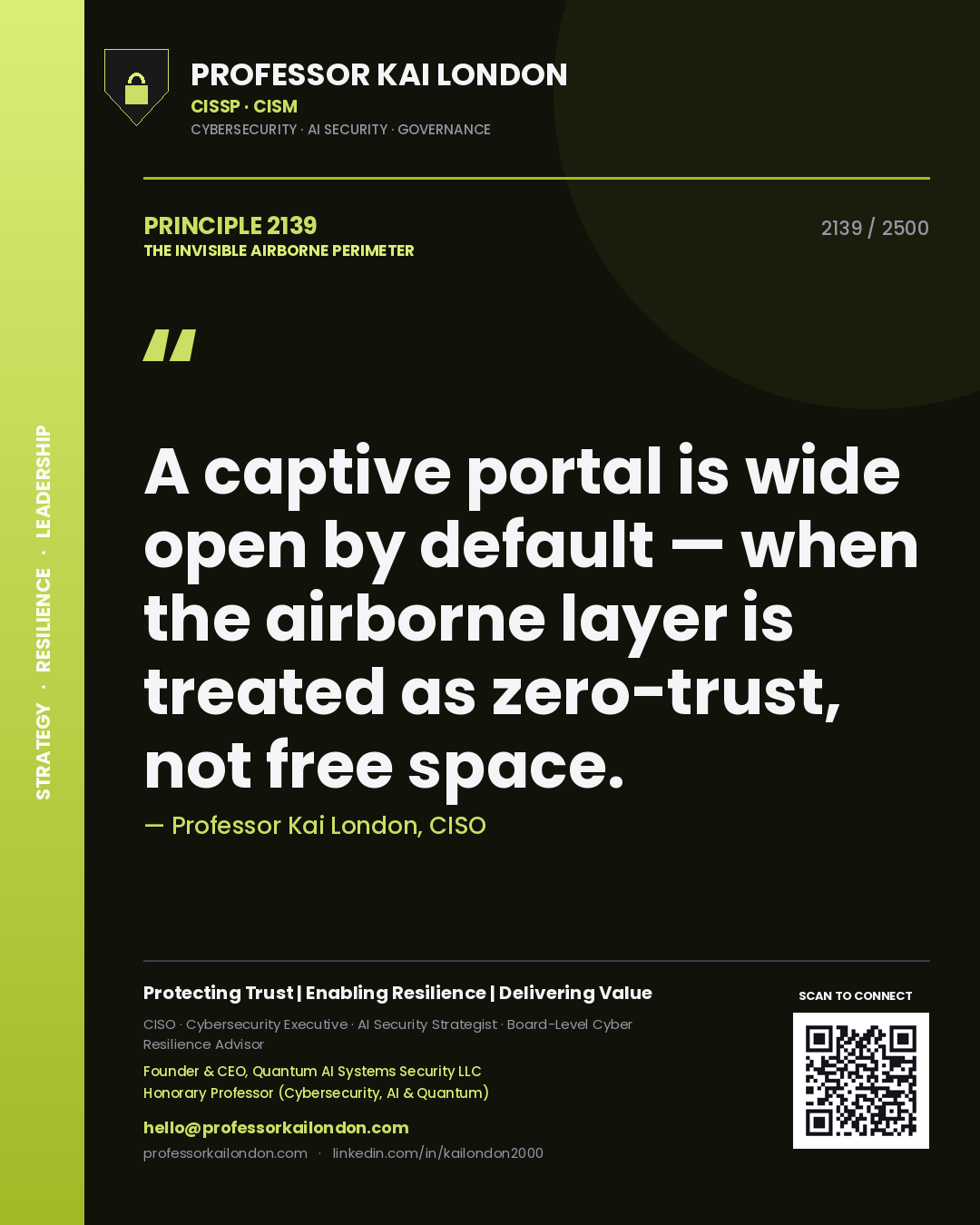 Professor Kai London principle 2139: A captive portal is wide open by default — when the airborne layer is treated as zero-trust, not free space.