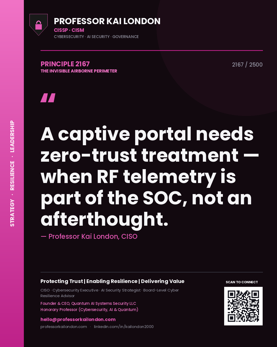 Professor Kai London principle 2167: A captive portal needs zero-trust treatment — when RF telemetry is part of the SOC, not an afterthought.