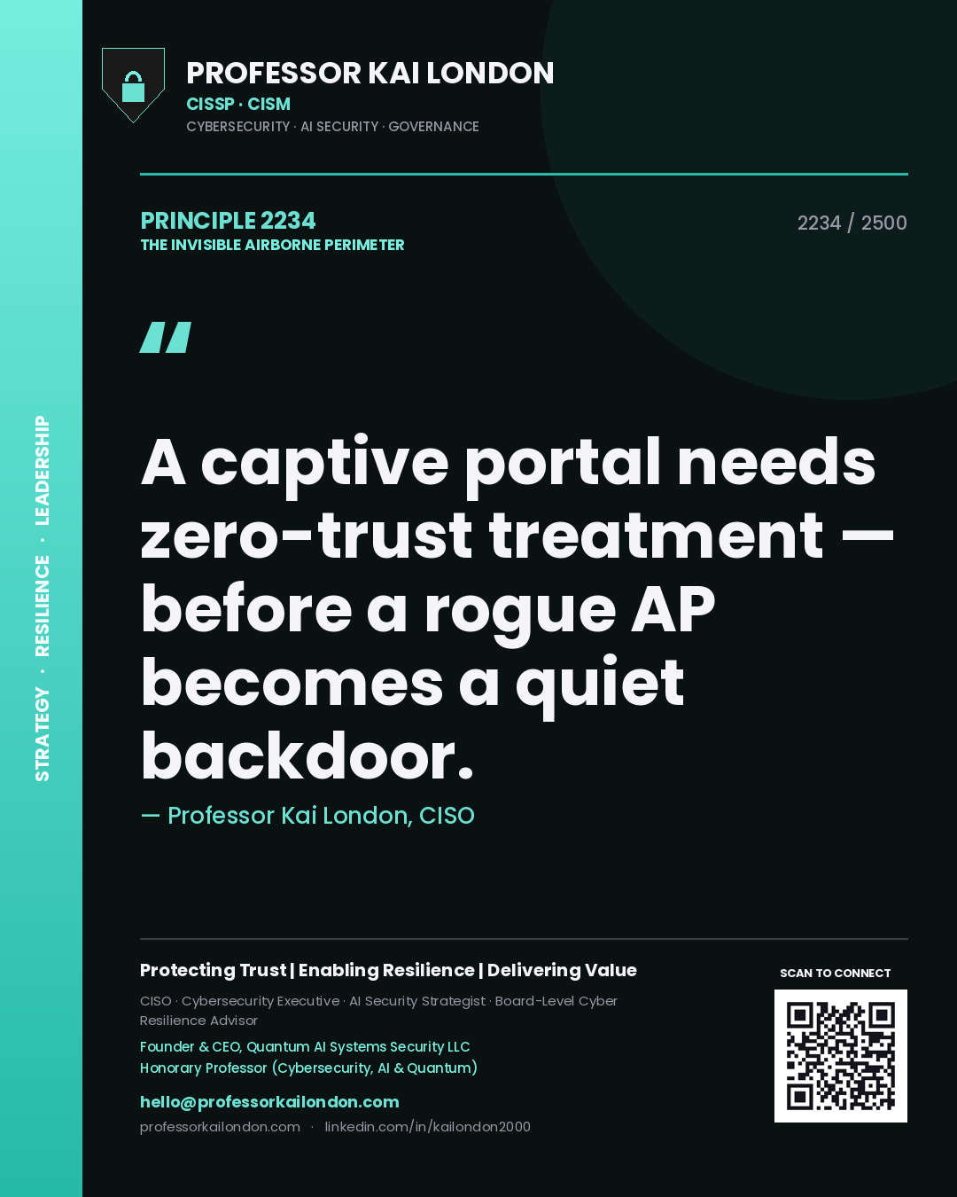 Professor Kai London principle 2234: A captive portal needs zero-trust treatment — before a rogue AP becomes a quiet backdoor.