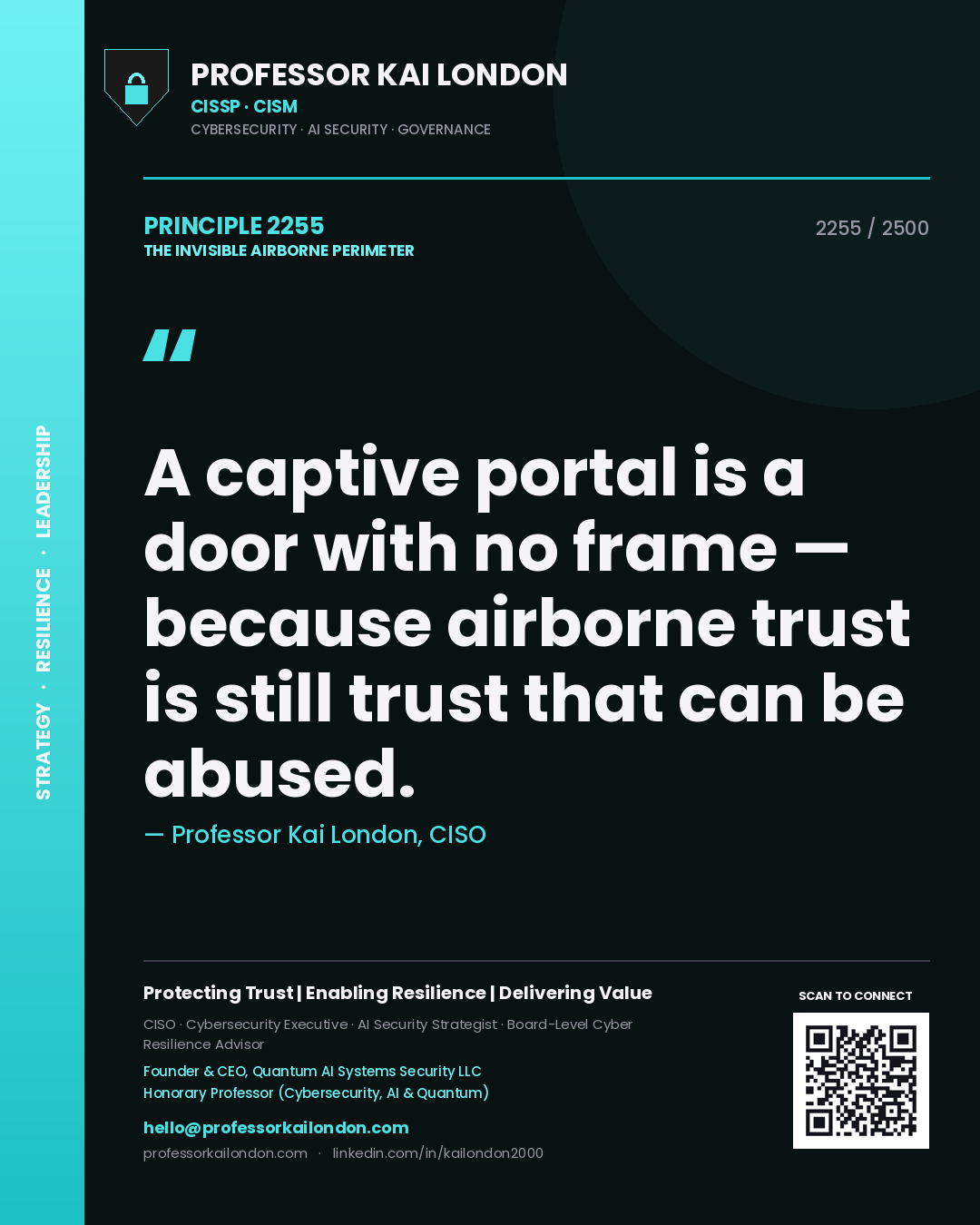 Professor Kai London principle 2255: A captive portal is a door with no frame — because airborne trust is still trust that can be abused.