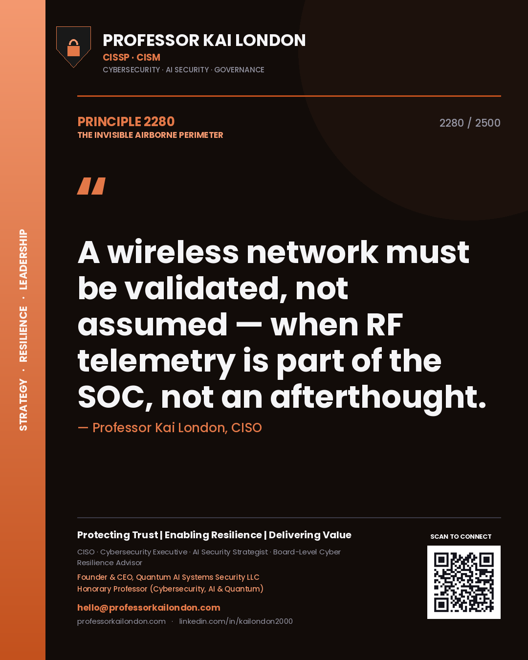 Professor Kai London principle 2280: A wireless network must be validated, not assumed — when RF telemetry is part of the SOC, not an afterthought.