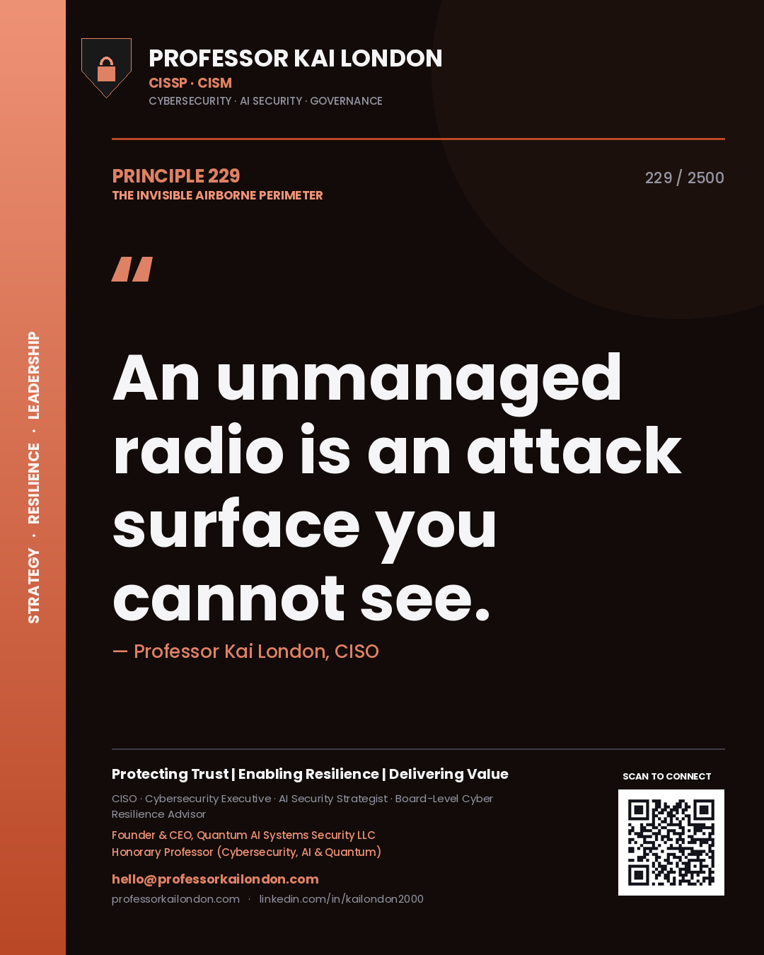 Professor Kai London principle 229: An unmanaged radio is an attack surface you cannot see.