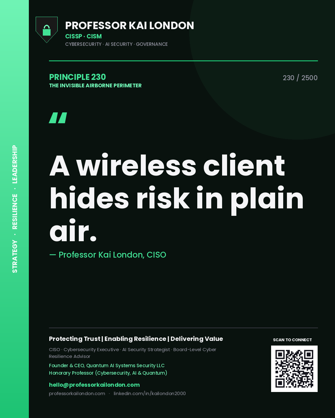 Professor Kai London principle 230: A wireless client hides risk in plain air.