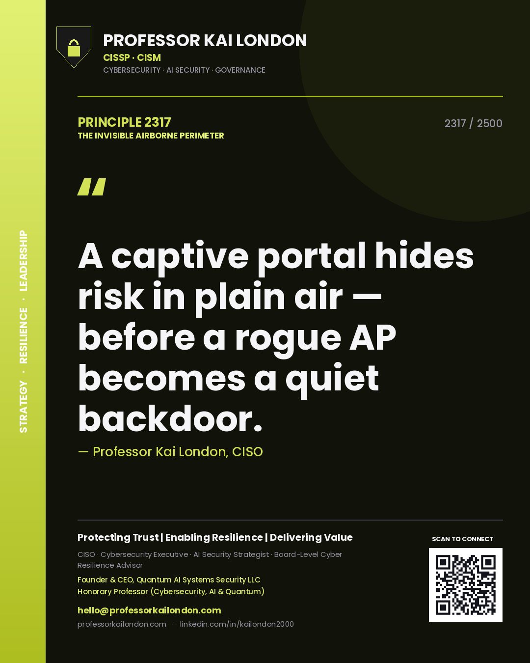 Professor Kai London principle 2317: A captive portal hides risk in plain air — before a rogue AP becomes a quiet backdoor.