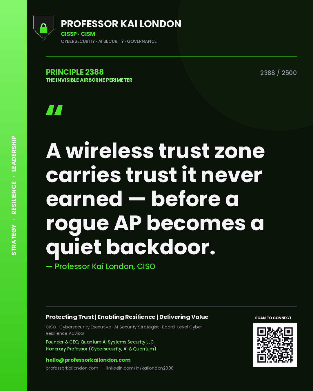 Professor Kai London principle 2388: A wireless trust zone carries trust it never earned — before a rogue AP becomes a quiet backdoor.