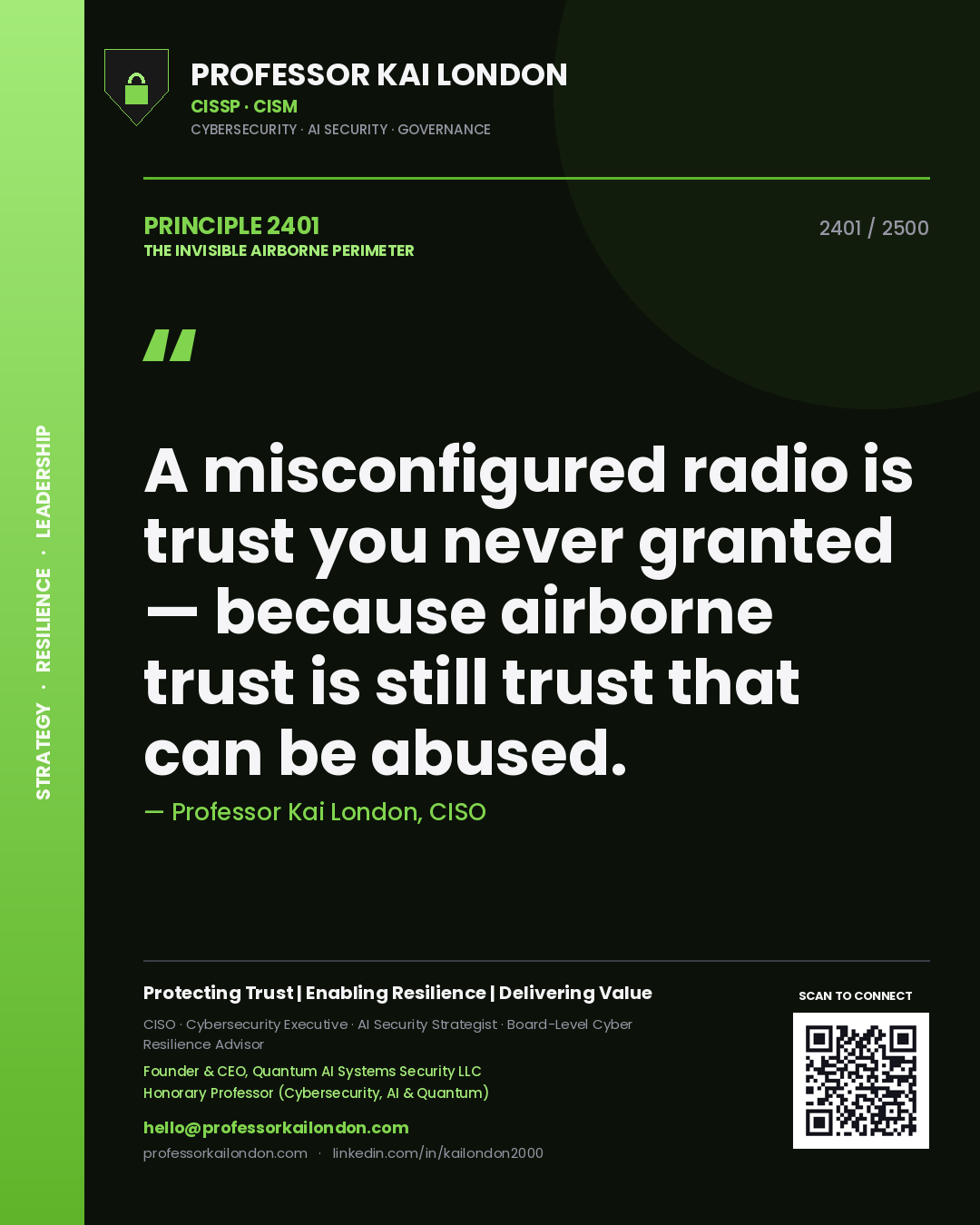 Professor Kai London principle 2401: A misconfigured radio is trust you never granted — because airborne trust is still trust that can be abused.