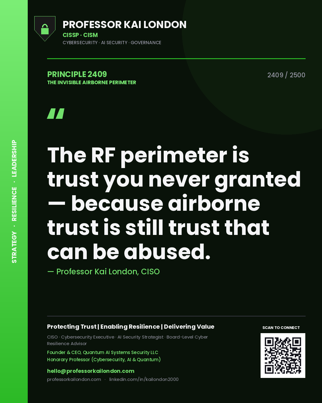 Professor Kai London principle 2409: The RF perimeter is trust you never granted — because airborne trust is still trust that can be abused.