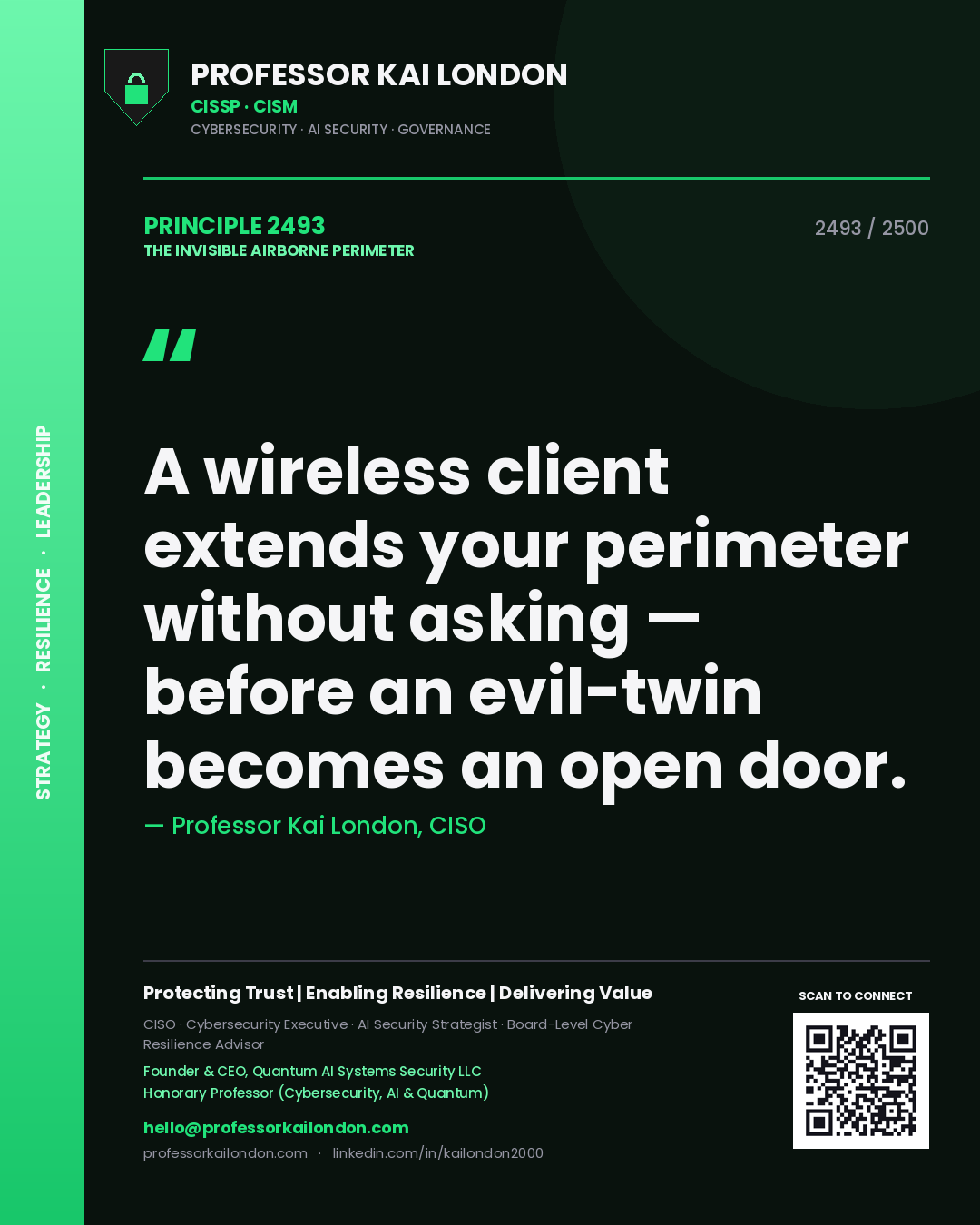 Professor Kai London principle 2493: A wireless client extends your perimeter without asking — before an evil-twin becomes an open door.
