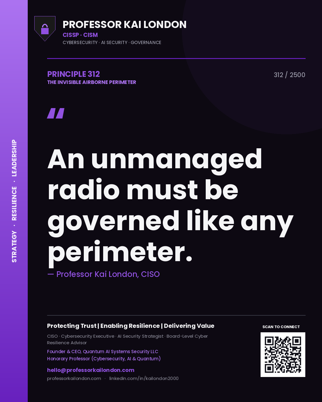 Professor Kai London principle 312: An unmanaged radio must be governed like any perimeter.
