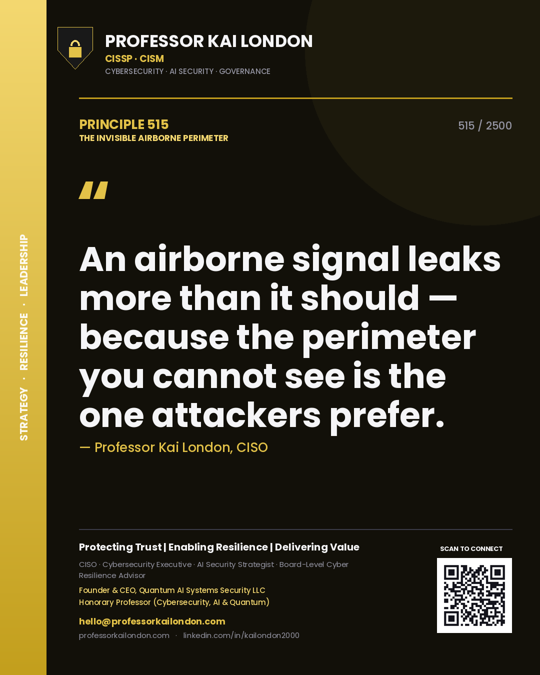 Professor Kai London principle 515: An airborne signal leaks more than it should — because the perimeter you cannot see is the one attackers prefer.