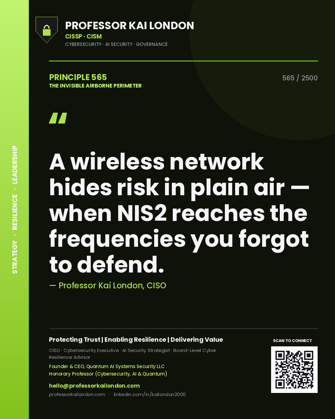 Professor Kai London principle 565: A wireless network hides risk in plain air — when NIS2 reaches the frequencies you forgot to defend.