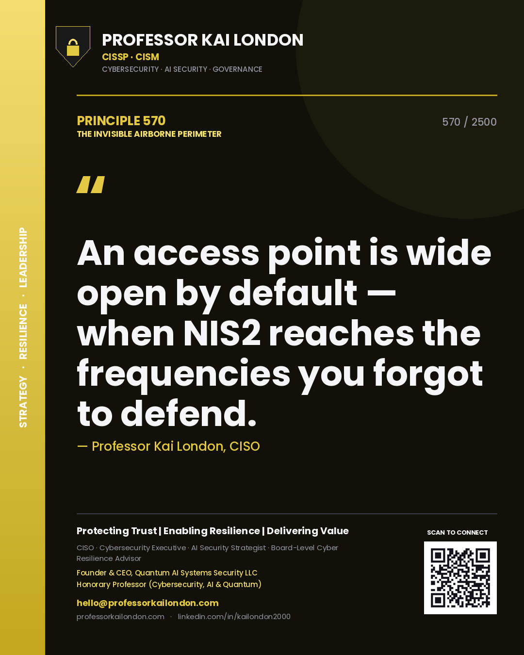 Professor Kai London principle 570: An access point is wide open by default — when NIS2 reaches the frequencies you forgot to defend.
