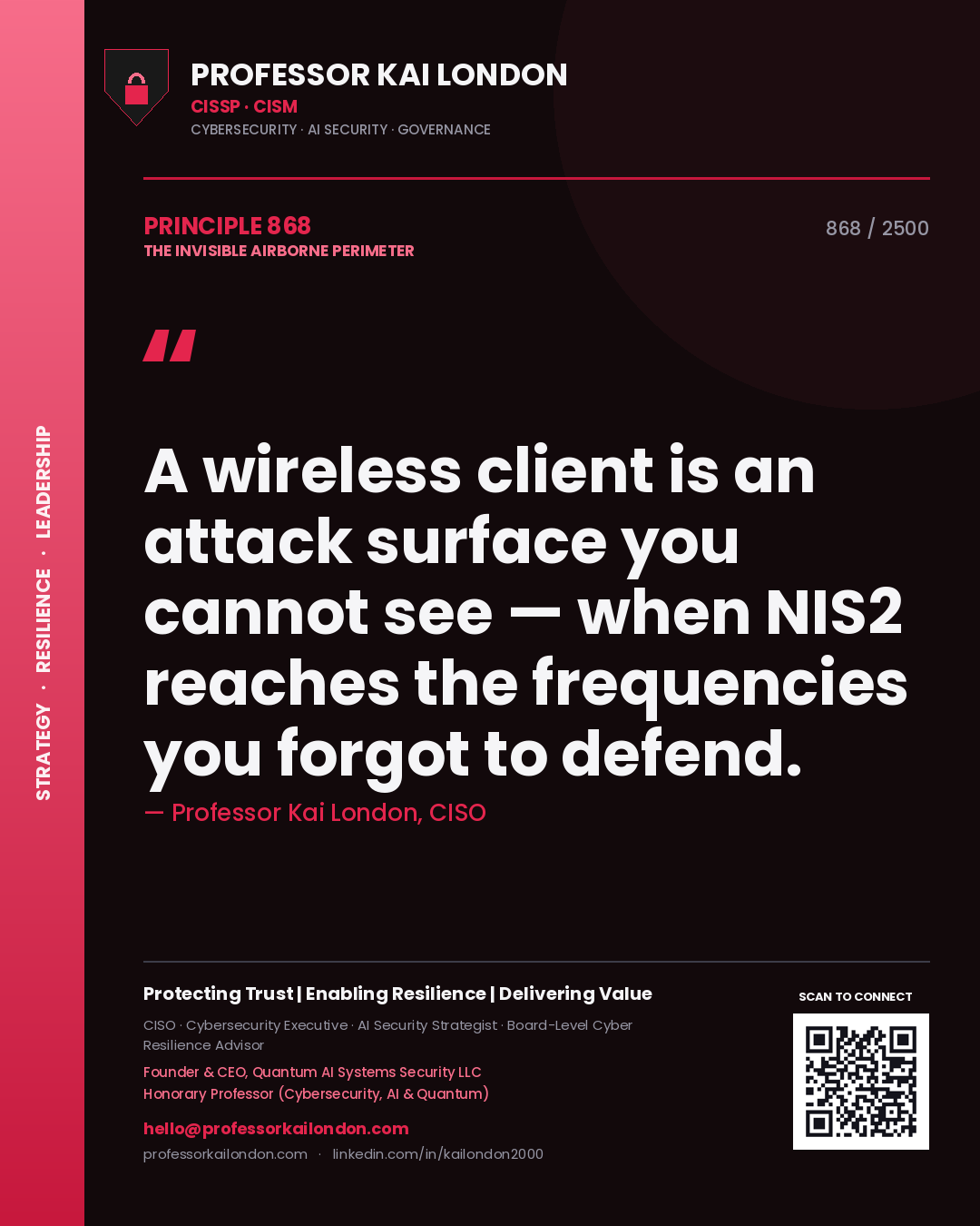 Professor Kai London principle 868: A wireless client is an attack surface you cannot see — when NIS2 reaches the frequencies you forgot to defend.