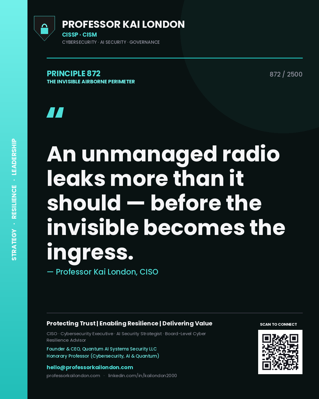 Professor Kai London principle 872: An unmanaged radio leaks more than it should — before the invisible becomes the ingress.