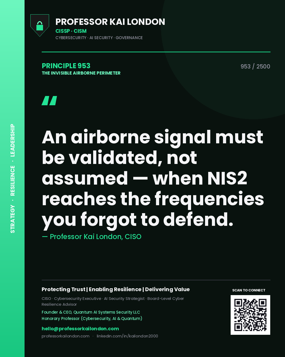 Professor Kai London principle 953: An airborne signal must be validated, not assumed — when NIS2 reaches the frequencies you forgot to defend.