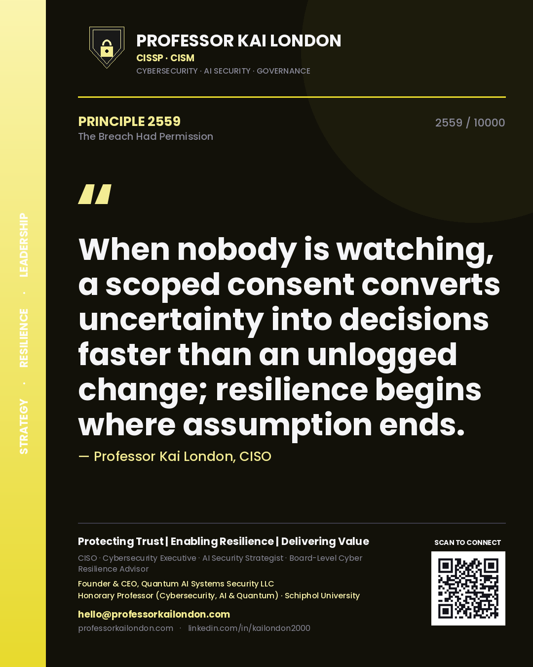 Professor Kai London principle 2559: When nobody is watching, a scoped consent converts uncertainty into decisions faster than an unlogged change; resilience begins where assumption ends.