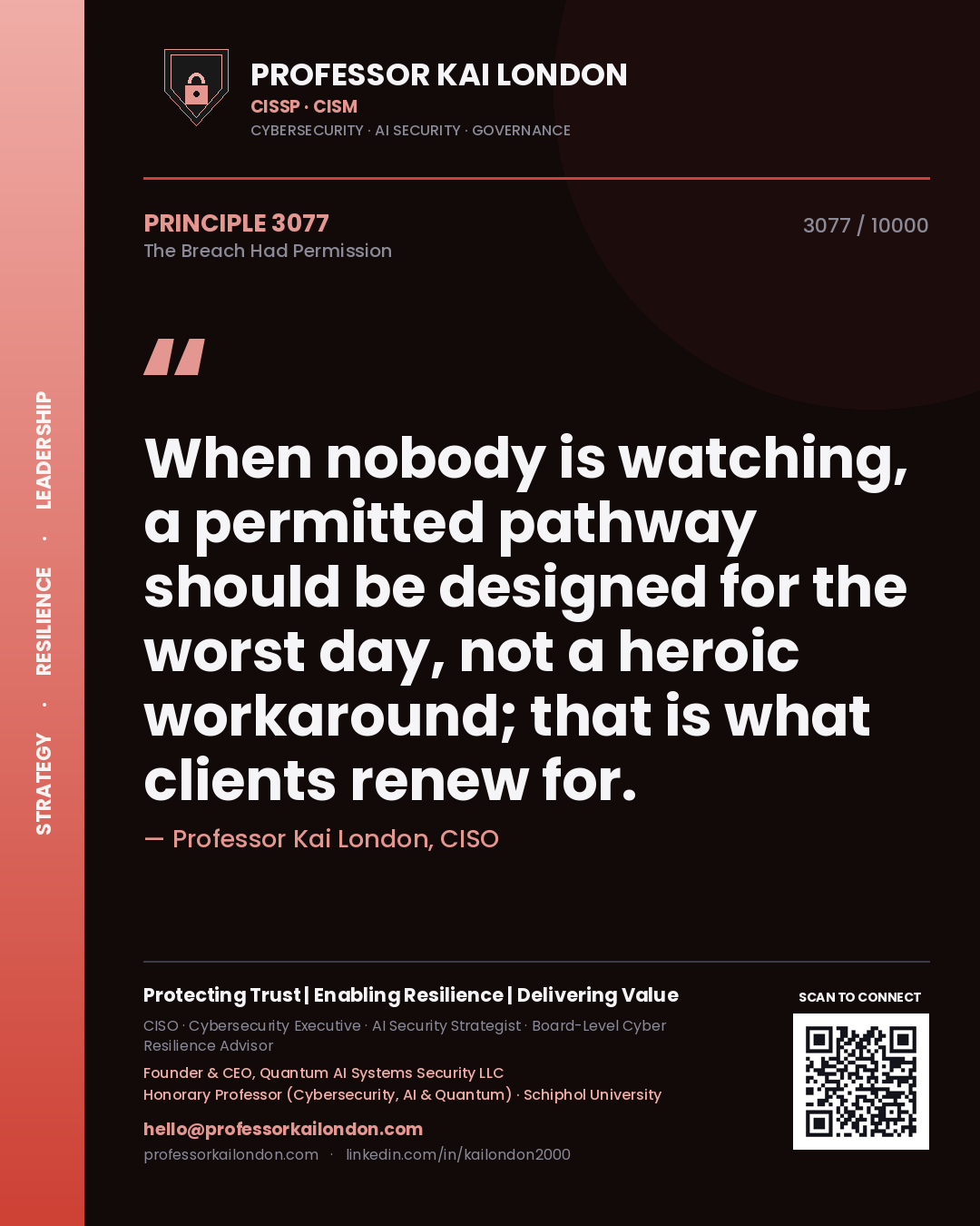 Professor Kai London principle 3077: When nobody is watching, a permitted pathway should be designed for the worst day, not a heroic workaround; that is what clients renew for.