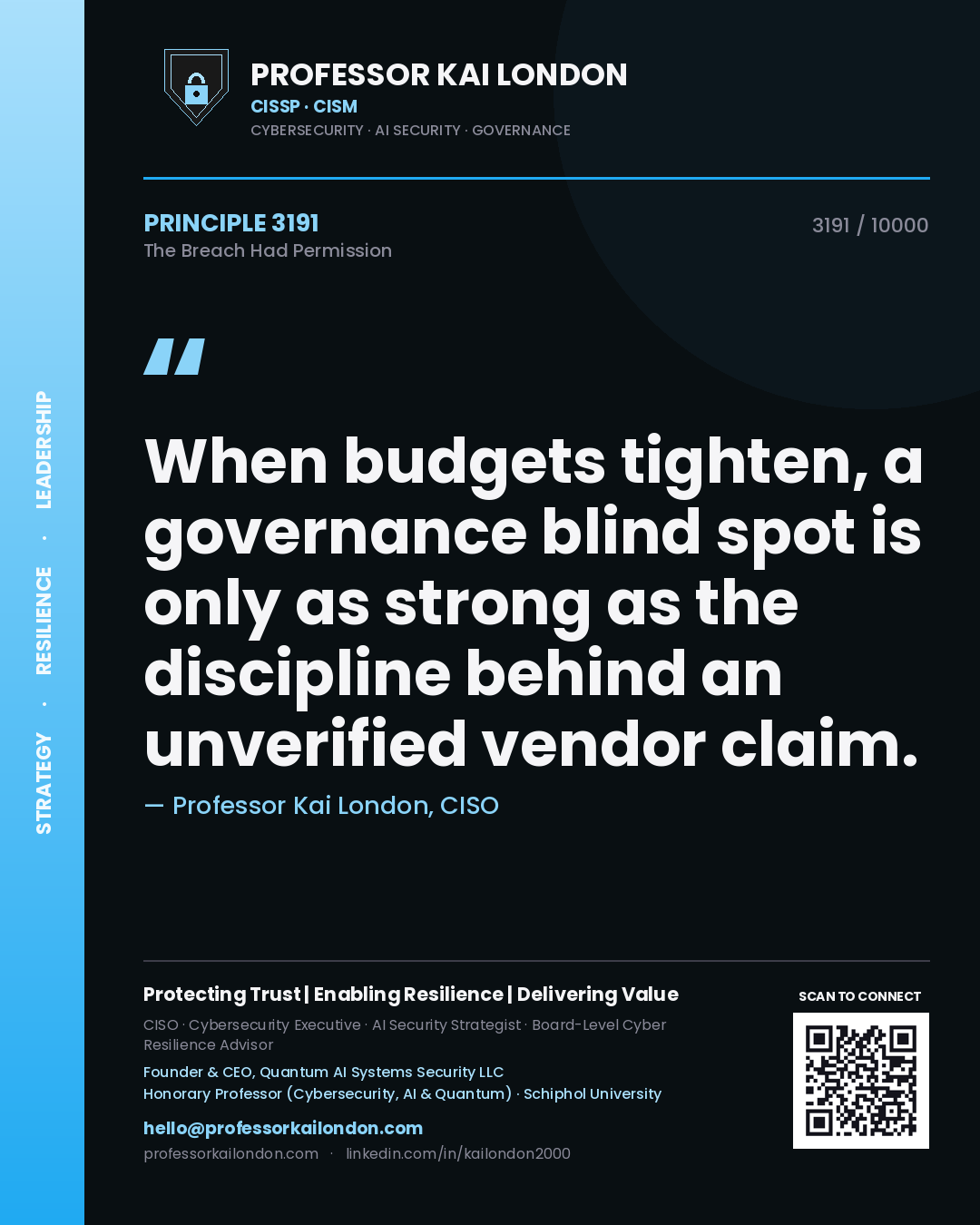 Professor Kai London principle 3191: When budgets tighten, a governance blind spot is only as strong as the discipline behind an unverified vendor claim.