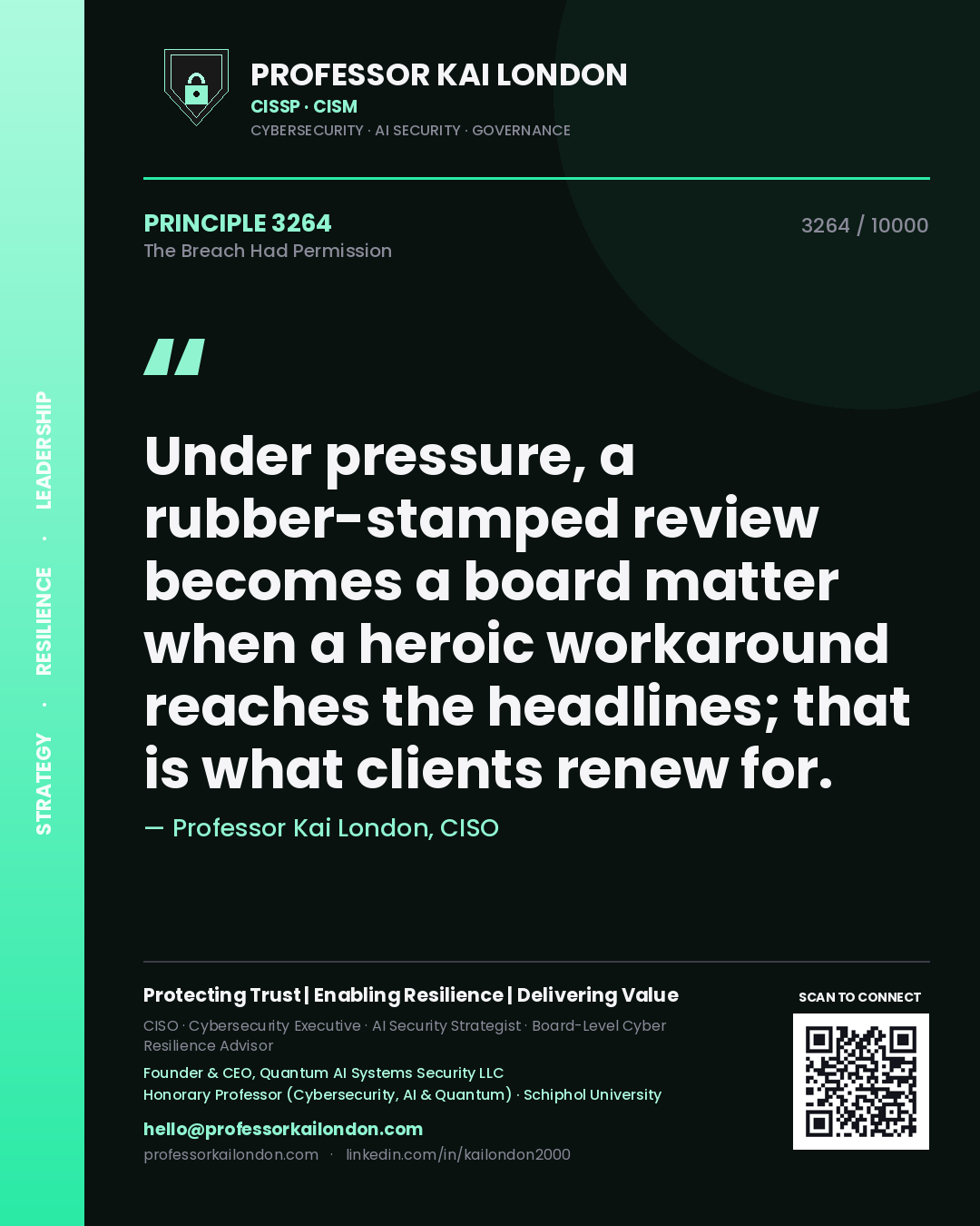 Professor Kai London principle 3264: Under pressure, a rubber-stamped review becomes a board matter when a heroic workaround reaches the headlines; that is what clients renew for.