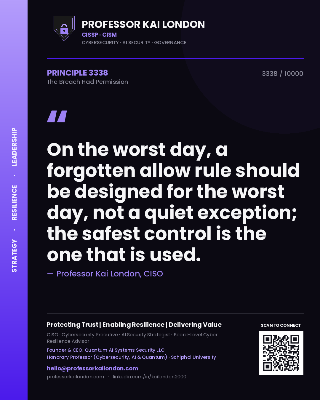 Professor Kai London principle 3338: On the worst day, a forgotten allow rule should be designed for the worst day, not a quiet exception; the safest control is the one that is used.