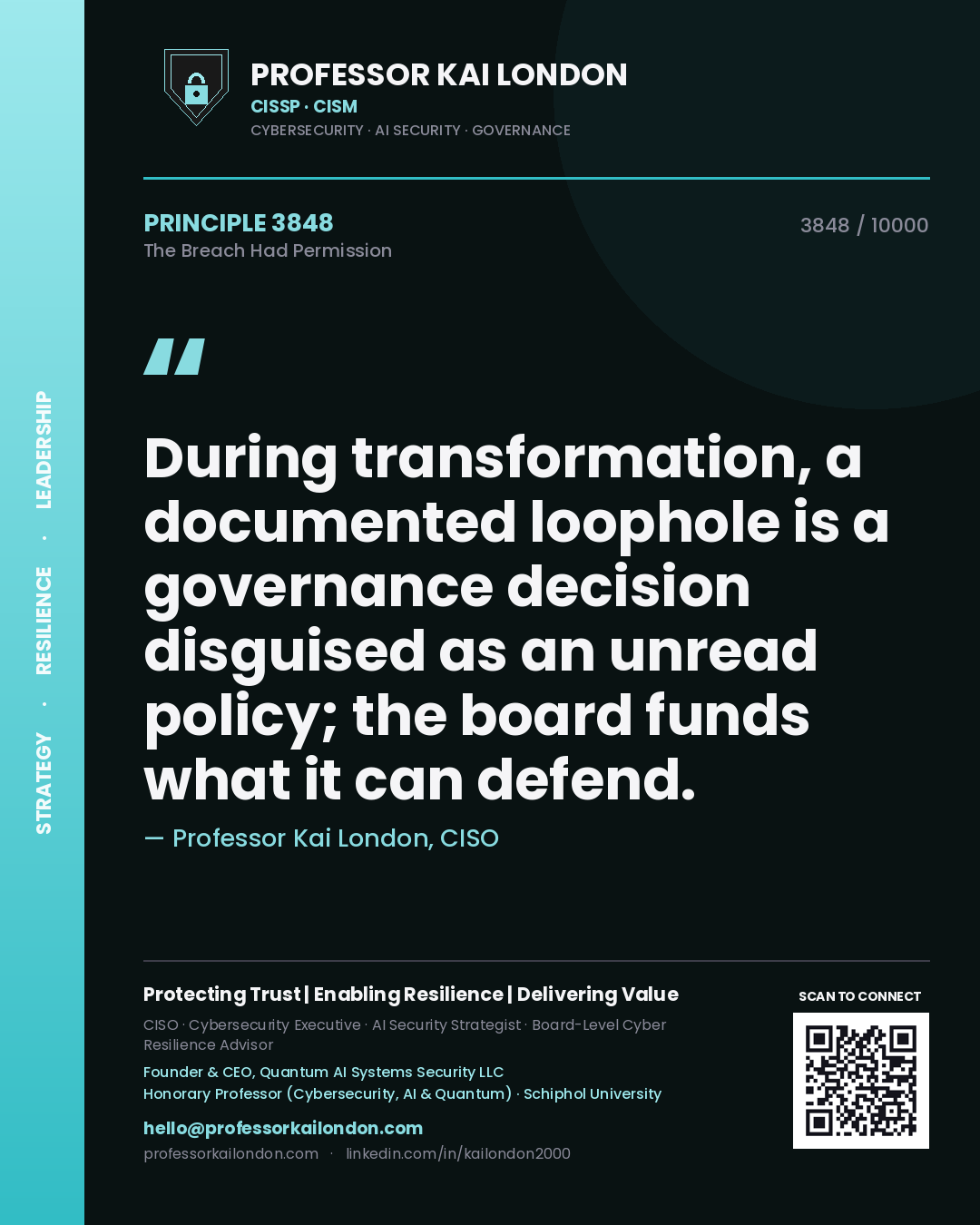 Professor Kai London principle 3848: During transformation, a documented loophole is a governance decision disguised as an unread policy; the board funds what it can defend.
