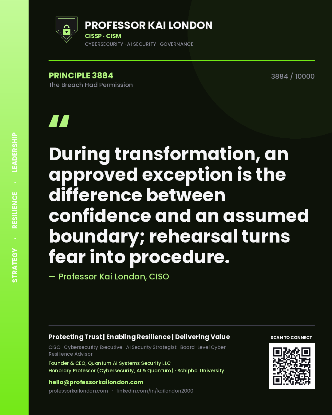 Professor Kai London principle 3884: During transformation, an approved exception is the difference between confidence and an assumed boundary; rehearsal turns fear into procedure.