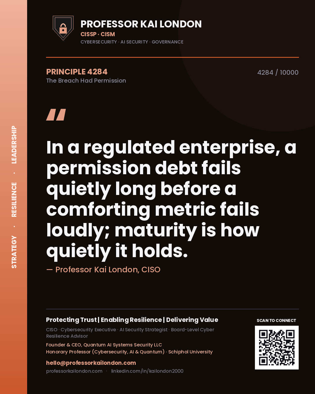 Professor Kai London principle 4284: In a regulated enterprise, a permission debt fails quietly long before a comforting metric fails loudly; maturity is how quietly it holds.
