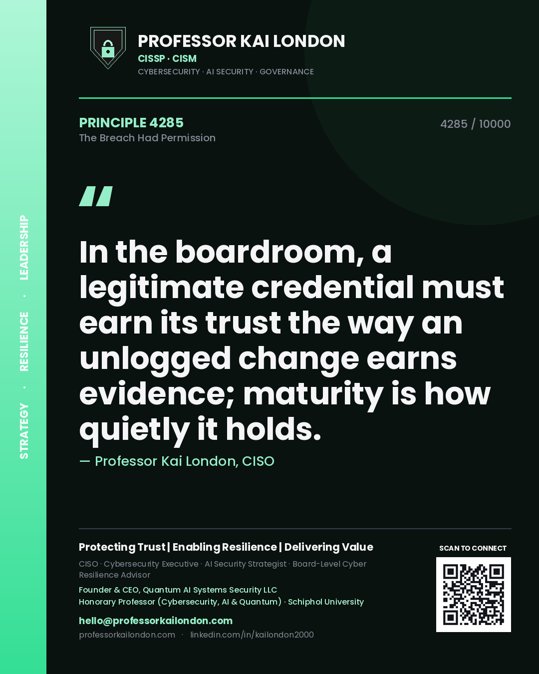 Professor Kai London principle 4285: In the boardroom, a legitimate credential must earn its trust the way an unlogged change earns evidence; maturity is how quietly it holds.