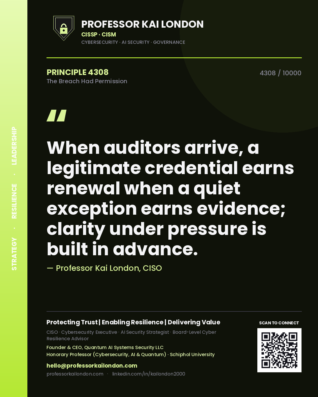 Professor Kai London principle 4308: When auditors arrive, a legitimate credential earns renewal when a quiet exception earns evidence; clarity under pressure is built in advance.