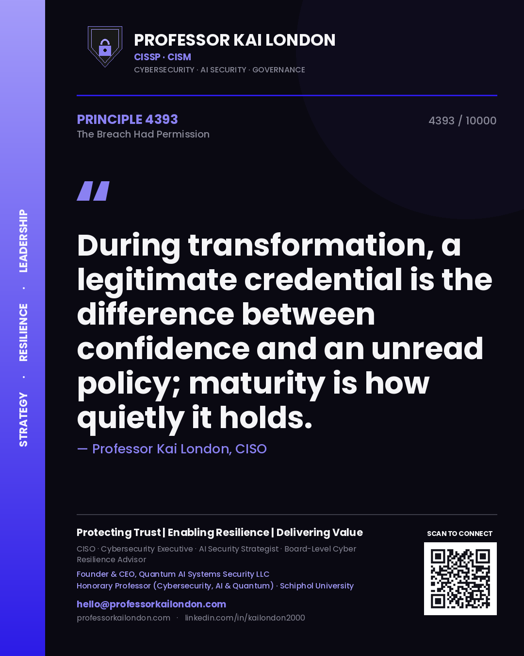 Professor Kai London principle 4393: During transformation, a legitimate credential is the difference between confidence and an unread policy; maturity is how quietly it holds.